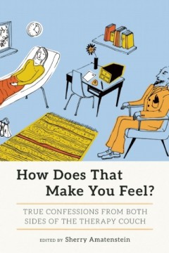 How Does That Make You Feel? by Sherry Amatenstein will be featured in the first Author's Corner event