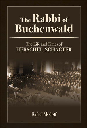 Book Cover for The Rabbi of Buchenwald: The Life and Times of Herschel Schacter