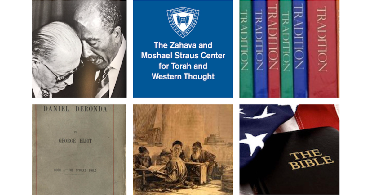 Image collage of Menachem Begin and Anwar Sadat, the Straus Center logo, Tradition Journal, Daniel Deronda, rabbis learning and the American flag with the Bible